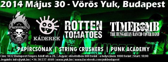 Punk Academy, String Crushers, PapírCsónak, Rotten Tomatoes, Macskanadrág, Káderek, Timebomb Vörös Yuk