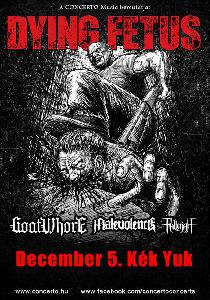 Dying Fetus, Goatwhore, Malevolence, Fallujah