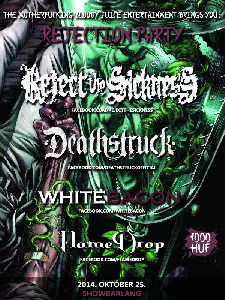 Rejection The Sickness, Whitebacon, Deathstruck, Flamedrop