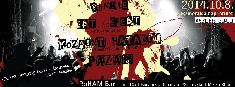 Központi Hatalom, Pazar, Punkie, Eat Defeat Új Roham Bár