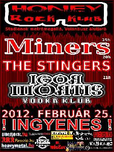 Miners, The Stingers, Igor Mortis Vodka Klub