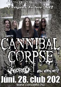 Cannibal Corpse, Aborted, Kill With Hate Club 202 (ex-Wigwam)