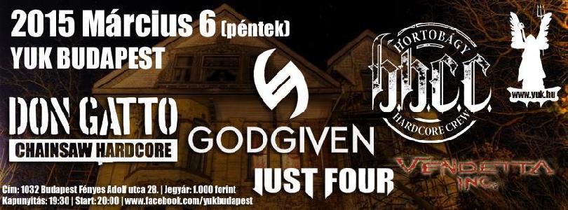 Just Four, Godgiven, Hortobágy Hardcore Crew, Don Gatto, Vendetta Inc. Yuk (Egybenyitott)