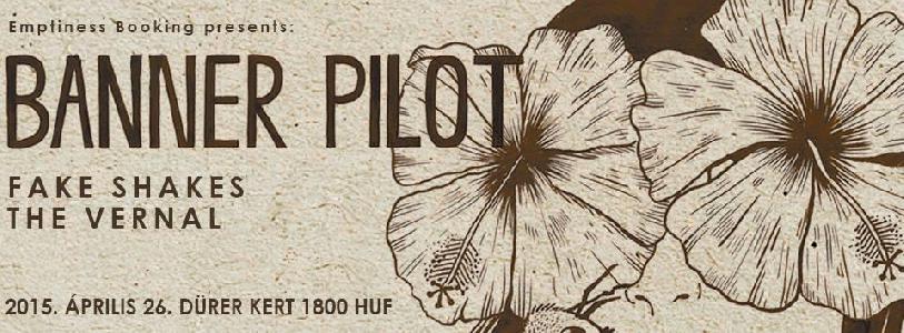 Banner Pilot, Fake Shakes, The Vernal Dürer Kert (régi)
