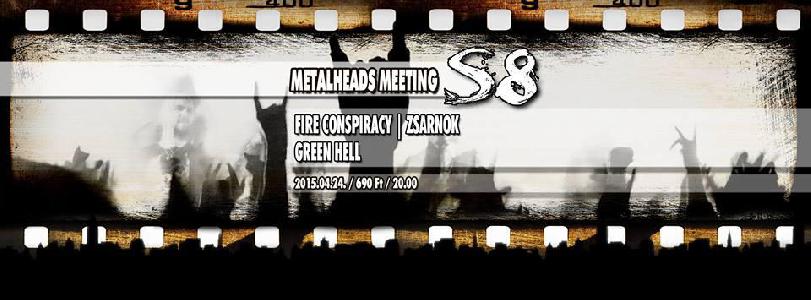 Fire Conspiracy, Green Hell, Zsarnok S8 Underground Club