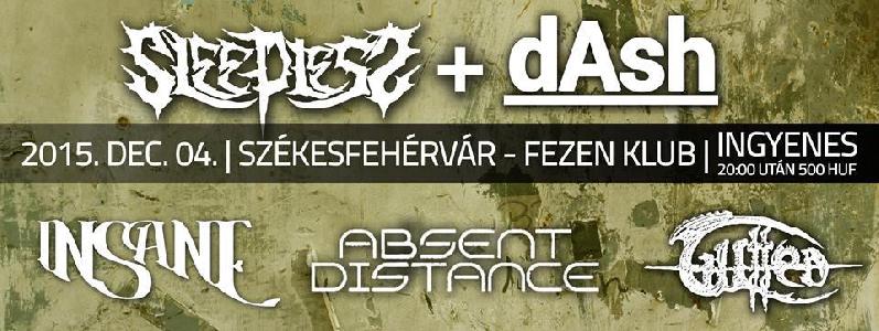 Sleepless, dAsh, Insane, Gutted, Absent Distance Fezen Club