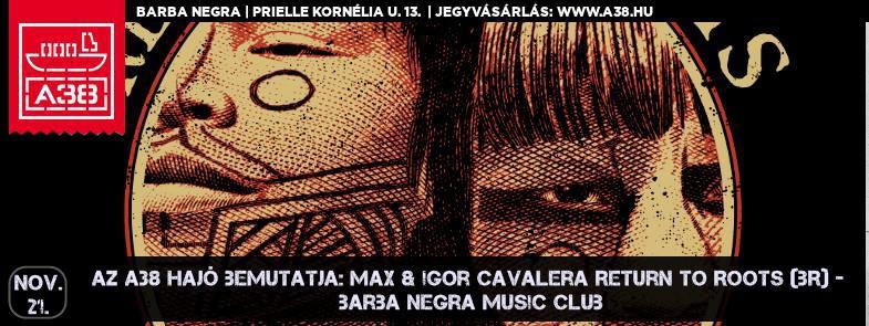 Sepultura -  Max & Igor Cavalera Return to Roots Barba Negra Music Club