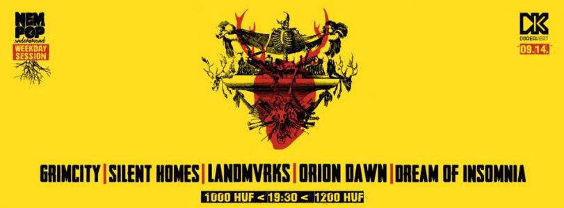 Landmvrks, Orion Dawn, Grimcity, Silent Homes, Dream of Insomnia Dürer Kert (régi)