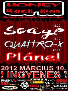 Scage, Quattro-X, Pláne Honey Rock Club