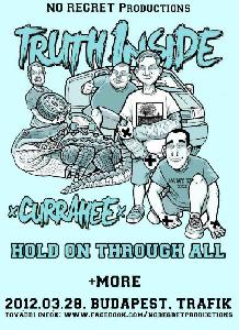Truth Inside, Currahee, Hold On Through All,  Trafik Klub