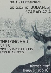 The Long Haul, Veils, Wolf Shaped Clouds, Less Than Zero Szabad az Á