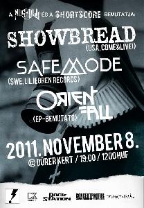 Showbread (USA), Safemode (SWE), Orient Fall Dürer Kert (régi)