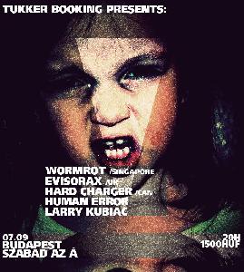 Wormrot, Evisorax, Hard Charger, Human Error, Larry Kubiac