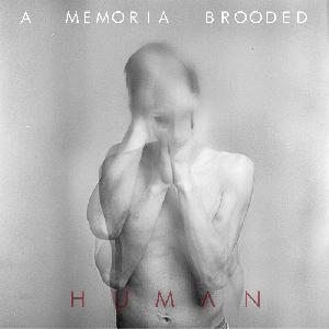 A Memoria Brooded - Human (2012)