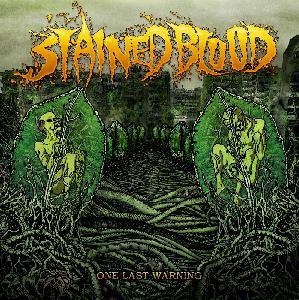 STAINED BLOOD - One Last Warning (2013)
