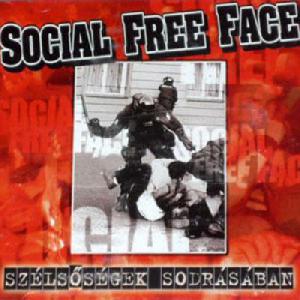 Social Free Face - Szélsőségek sodrásában (2004)