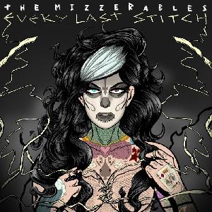 The Mizzerables - Every Last Stitch (2013)