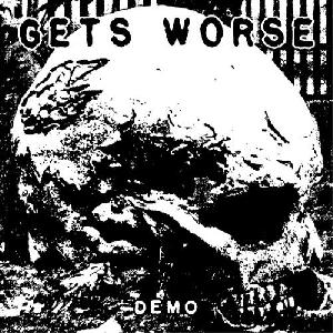 Gets Worse - DEMO (2012)