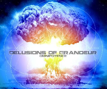 Delusions of Grandeur - Omnipotence (2012)