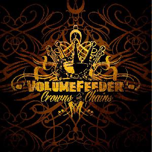  VolumeFeeder - Crowns and Chains (2013)
