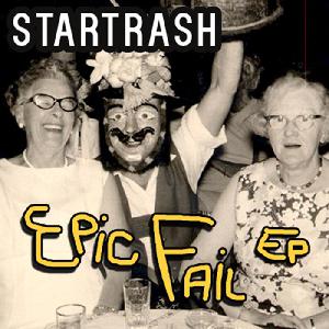 Startrash - Epic Fail (2014)