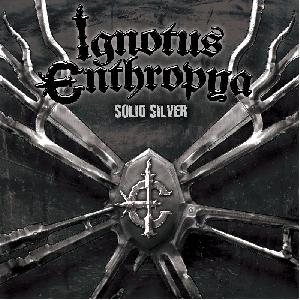 Ignotus Enthropya - Solid Silver (2014)