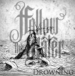 Follow The Water - Drowning (EP)