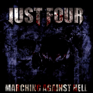 Just Four - Marching Against Hell (album)