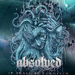 Absolved - It Shall Be Forgiven (EP) 