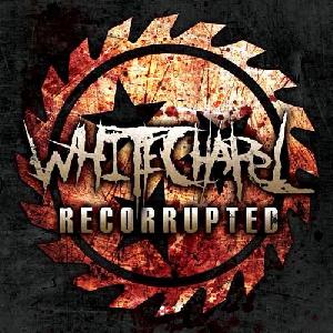 Whitechapel  -  Recorrupted (EP)