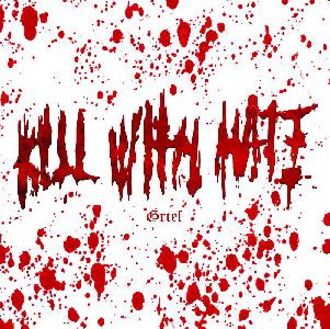 Kill With Hate - Meghallgathatod az új kislemezt!
