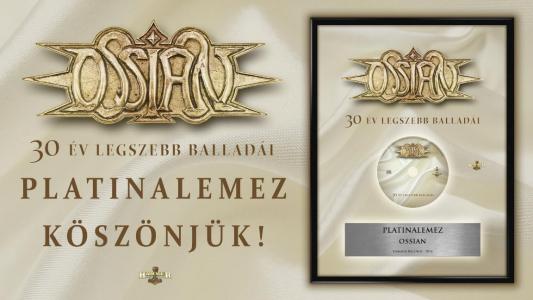 Ossian - Platinalemez a 30 év legszebb balladái, jubileumi buli!