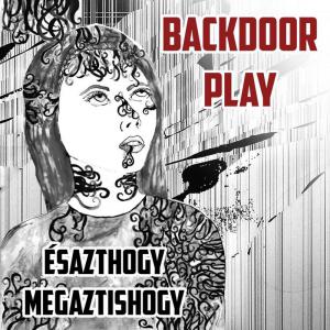 Megjelent a Backdoor Play új EP-je